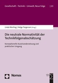 Cover: Die neutrale Normativit&auml;t der Technikfolgenabsch&auml;tzung - Nomos