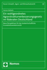 Abbildung von: Ein wohlgeordnetes Agrarstrukturverbesserungsgesetz im föderalen Deutschland - Nomos