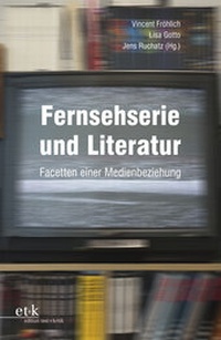 Abbildung von: Fernsehserie und Literatur - edition text + kritik