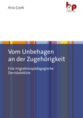 Cover: Vom Unbehagen an der Zugeh&ouml;rigkeit - Budrich Academic Press