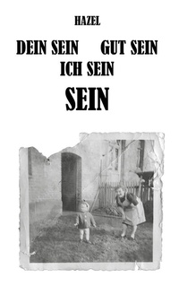 Abbildung von: DEIN SEIN, GUT SEIN, ICH SEIN, SEIN - Papierfresserchens MTM-Verlag - Herzsprung-Verlag