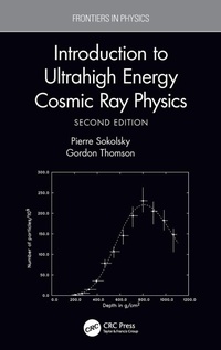 Enlarge image Cover: Introduction To Ultrahigh Energy Cosmic Ray Physics - CRC Press