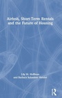 Cover: Airbnb, Short-Term Rentals and the Future of Housing - Routledge