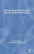 Cover: Airbnb, Short-Term Rentals and the Future of Housing - Routledge