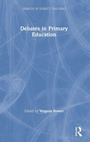 Cover: Debates in Primary Education - Routledge
