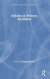 Enlarge image Cover: Debates in Primary Education - Routledge