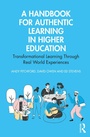 Cover: A Handbook for Authentic Learning in Higher Education - Routledge