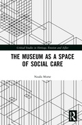 Cover: The Museum as a Space of Social Care - Routledge