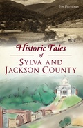 Cover: Historic Tales of Sylva and Jackson County - The History Press