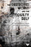 Cover: The Destroyed World and the Guilty Self - Phoenix Publishing House