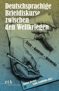 Cover: Deutschsprachige Briefdiskurse zwischen den Weltkriegen - edition text + kritik
