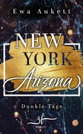 Cover: New York - Arizona: Dunkle Tage - Zeilenfluss