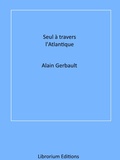 Cover: Seul &agrave; travers l'Atlantique - Librorium Editions