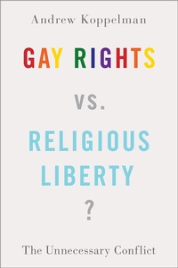 Enlarge image Cover: Gay Rights vs. Religious Liberty? - OUP eBook
