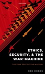Cover: Ethics, Security, and the War Machine - OUP eBook