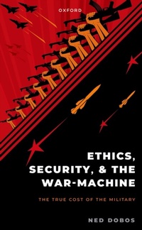 Enlarge image Cover: Ethics, Security, and the War Machine - OUP eBook