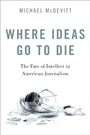 Cover: Where Ideas Go to Die - OUP eBook