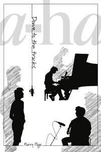 Enlarge image Cover: A-ha: Down To The Tracks - This Day in Music Books