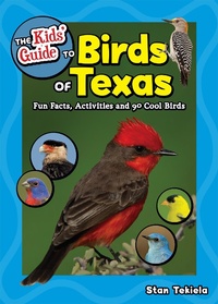 Abbildung von: The Kids' Guide to Birds of Texas - Adventure Publications