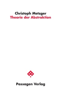 Enlarge image Cover: Theorie der Abstraktion - Passagen