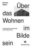 Cover: &Uuml;ber das Wohnen im Bilde sein - Passagen