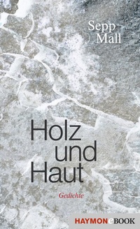 Abbildung von: Holz und Haut - Haymon Verlag
