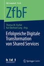 Cover: Erfolgreiche Digitale Transformation von Shared Services - Springer Gabler