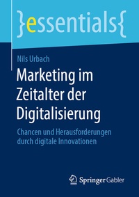 Abbildung von: Marketing im Zeitalter der Digitalisierung - Springer Gabler