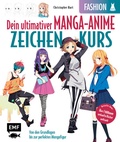 Cover: Dein ultimativer Manga-Anime-Zeichenkurs - Fashion - Starke Charaktere in stylischen Outfits - Edition Michael Fischer / EMF Verlag