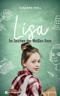 Cover: Lisa - Im Zeichen der Wei&szlig;en Rose - Neukirchener Verlag