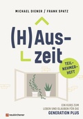 Cover: (H)Auszeit - Ein Kurs zum Leben und Glauben f&uuml;r die Generation PLUS - Neukirchener Verlag