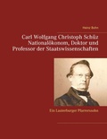 Cover: Carl Wolfgang Christoph Sch&uuml;z Doktor und Professor der Staatswissenschaften - Books on Demand
