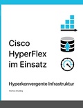 Cover: Cisco HyperFlex im Einsatz - Books on Demand