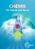 Cover: Chemie f&uuml;r Schule und Beruf - Europa-Lehrmittel