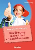 Cover: Was Kita-Kinder stark macht / Den &Uuml;bergang in die Schule erfolgreich meistern - Cornelsen bei Verlag an der Ruhr GmbH