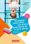 Cover: Bewegungslandschaften zum aktiven Ausprobieren f&uuml;r 3- bis 6-J&auml;hrige - Cornelsen bei Verlag an der Ruhr