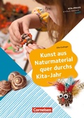 Cover: Kunst aus Naturmaterial quer durchs Kita-Jahr - Cornelsen bei Verlag an der Ruhr