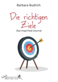 Abbildung von: Die richtigen Ziele - Das Inspirited-Journal - budrich Inspirited