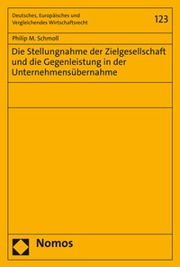 Abbildung von: Die Stellungnahme der Zielgesellschaft und die Gegenleistung in der Unternehmensübernahme - Nomos