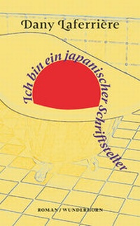 Abbildung von: Ich bin ein japanischer Schriftsteller - Das Wunderhorn