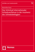 Cover: Das Schicksal internationaler Schiedsverfahren in der Insolvenz des Schiedsbeklagten - Nomos