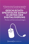 Cover: Geschlechtsspezifische Gewalt in Zeiten der Digitalisierung - transcript