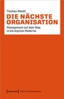 Cover: Die nächste Organisation - transcript