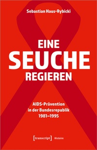 Abbildung von: Eine Seuche regieren - transcript