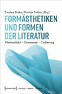 Cover: Formästhetiken und Formen der Literatur - transcript