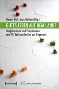 Cover: Gutes Leben auf dem Land? - transcript