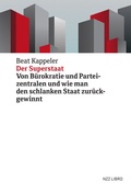 Cover: Der Superstaat - NZZ Libro ein Imprint der Schwabe Verlagsgruppe AG