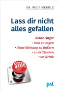 Cover: Lass Dir nicht alles gefallen - PAL - Verlagsgesellschaft mbH