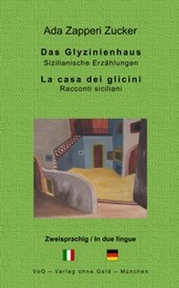 Abbildung von: Das Glyzinienhaus - VoG - Verlag ohne Geld