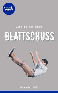 Enlarge image Cover: Blattschuss - dp DIGITAL PUBLISHERS GmbH
